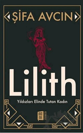 Şifa Avcın Lilith Yıldızları Elinde Tutan Kadın – Kollektif – Mona Kitap kitap kapağı
