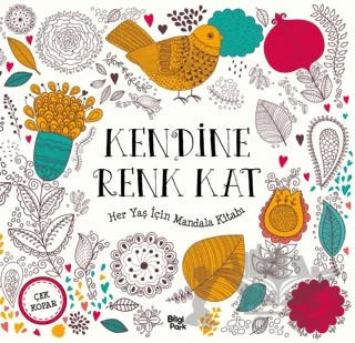 Kendine Renk Kat - Her Yaş İçin Mandala – Kolektif – Bilgi Park kitap kapağı