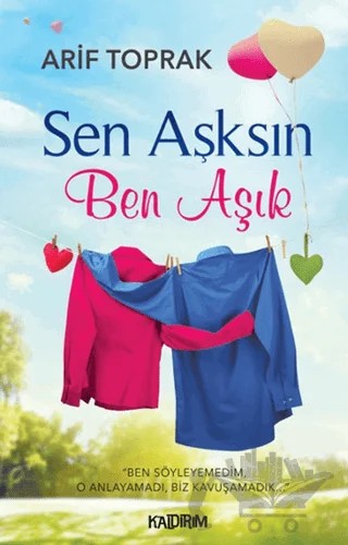 Sen Aşksın Ben Aşık – Arif Toprak – Kaldırım Yayınları kitap kapağı