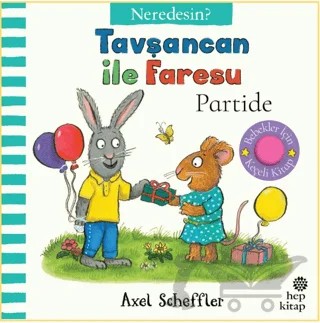 Tavşancan İle Faresu Partide – Neredesin? – Axel Scheffler – Hep Kitap kitap kapağı