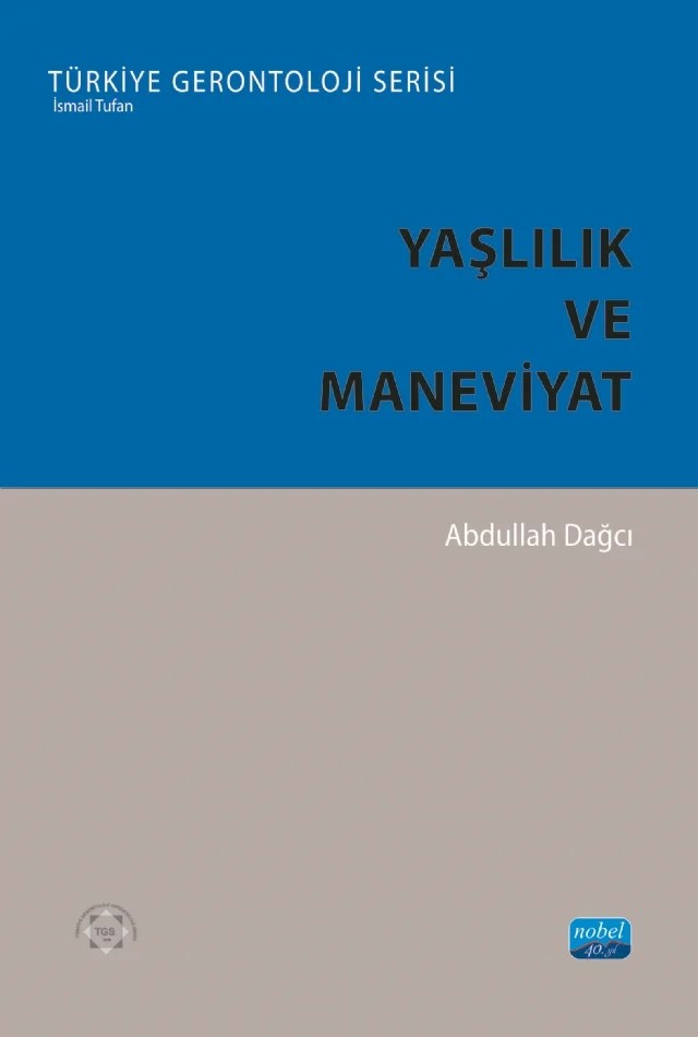 Yaşlılık ve Maneviyat – Abdullah Dağcı – Nobel Akademik Yayıncılık kitap kapağı