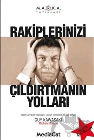 Rakiplerinizi Çıldırtmanın Yolları – Guy Kawasaki – MediaCat Kitapları kitap kapağı