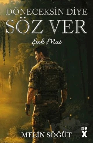 Döneceksin Diye Söz Ver 1 - Şah Mat – Melin Söğüt – Dex Yayınevi kitap kapağı