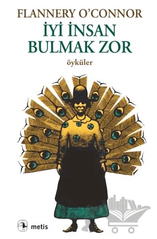 İyi İnsan Bulmak Zor – Flannery O'Connor – Metis Yayınları kitap kapağı