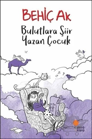 Bulutlara Şiir Yazan Çocuk – Behiç Ak – Günışığı Kitaplığı kitap kapağı