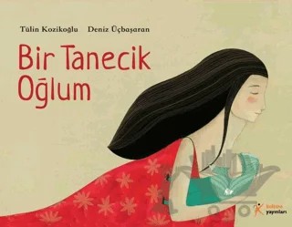 Bir Tanecik Oğlum – Tülin Kozikoğlu – Kelime Yayınları kitap kapağı