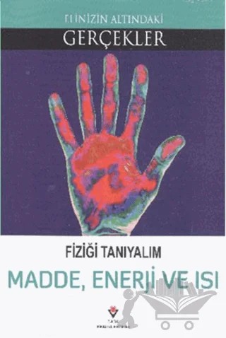 Fiziği Tanıyalım Madde Enerji ve Isı – Kolektif – TÜBİTAK Yayınları kitap kapağı