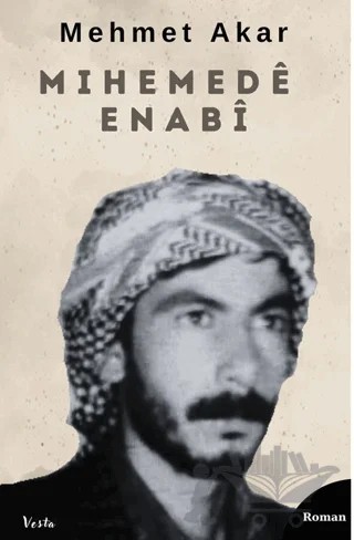 Mihemedê Enabî – Mehmet Akar – Vesta Yayınları kitap kapağı
