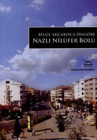 Nazlı Nilüfer Bolu – Bilge Akçakoca Öngöre – Heyamola Yayınları kitap kapağı