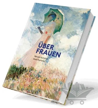 Über Frauen – Nevzat Kurtuluş, Kadir Kurtuluş – Nurzat Yayıncılık kitap kapağı