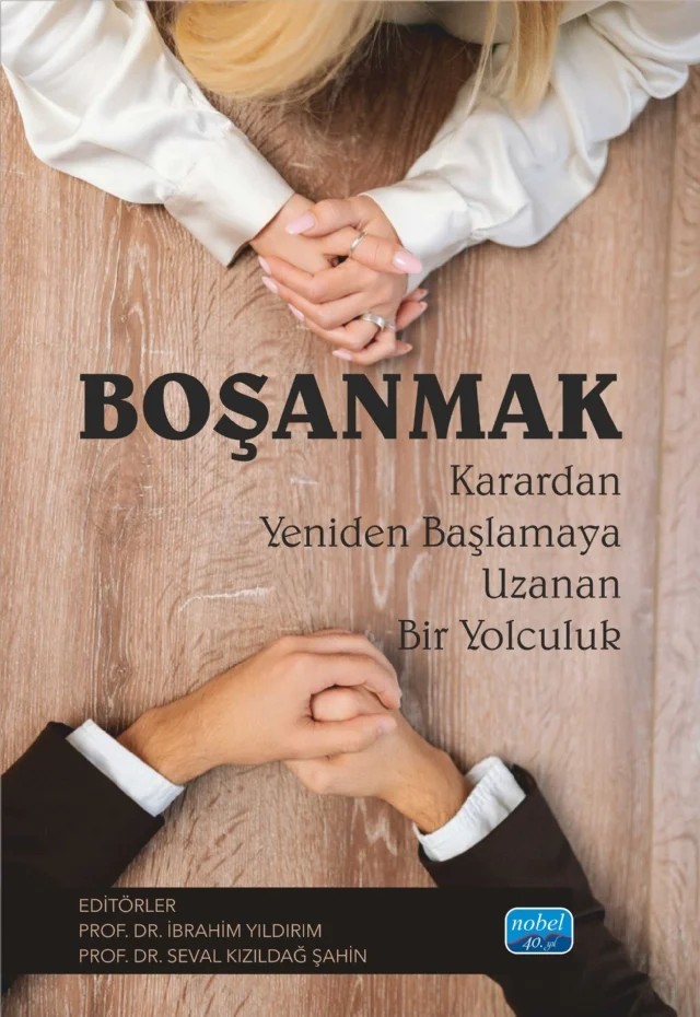 BOŞANMAK - Karardan Yeniden Başlamaya Uzanan Bir Yolculuk – Ayşegül Sayan Karahan, Nilüfer Uyar, Osman Zorbaz, Seval Kızıldağ Şahin – Nobel Akademik Yayıncılık kitap kapağı
