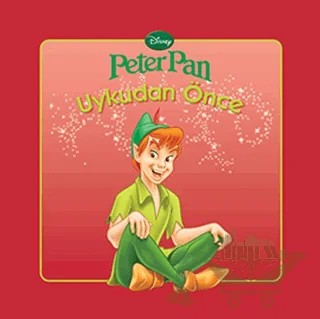 Disney - Uykudan Önce Peter Pan – Kolektif – Doğan Egmont Yayıncılık kitap kapağı