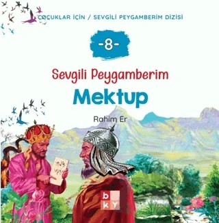 Sevgili Peygamberim 8 - Mektup – Rahim Er – Babıali Kültür Yayıncılığı kitap kapağı