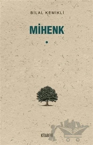 Mihenk – Bilal Kemikli – Kitabevi Yayınları kitap kapağı
