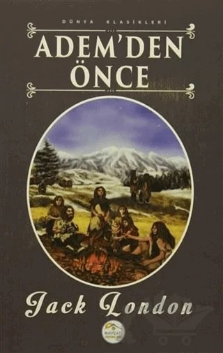 Adem'den Önce – Jack London – Maviçatı Yayınları kitap kapağı