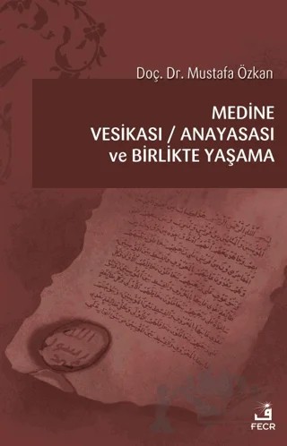 Medine Vesikası - Anayasası ve Birlikte Yaşama – Mustafa Özkan – Fecr Yayınları kitap kapağı