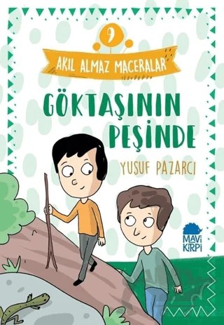 Göktaşının Peşinde - Akıl Almaz Maceralar 9 – Yusuf Pazarcı – Mavi Kirpi Yayınları kitap kapağı