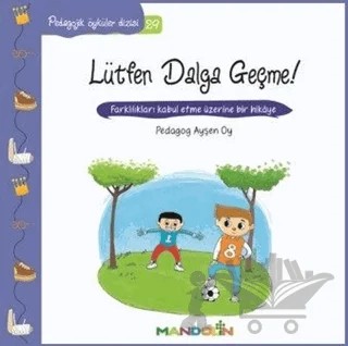 Pedagojik Öyküler 29 - Lütfen Dalga Geçme! – Ayşen Oy – Mandolin Yayınları kitap kapağı