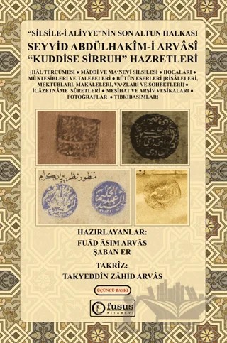 Silsile-i Aliyye'nin Son Altun Halkası Seyyid Abdülhakim-i Arvasi Kuddise Sirruh Hazretleri – Fuad Asım Arvas, Şaban Er – Fusus Kitabevi kitap kapağı