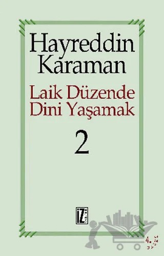 Laik Düzende Dini Yaşamak Cilt: 2 – Hayreddin Karaman – İz Yayıncılık kitap kapağı