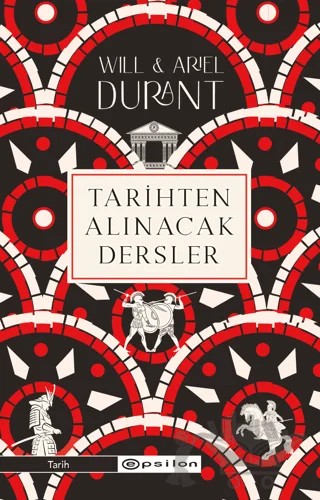 Tarihten Alınacak Dersler – Ariel Durant, Will Durant – Epsilon Yayınevi kitap kapağı