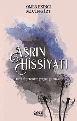 Asrın Hissiyatı – Ömer Ekinci Micingirt – Gece Kitaplığı kitap kapağı