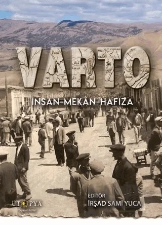 Varto: İnsan-Mekan-Hafıza – Kolektif – Ütopya Yayınevi kitap kapağı