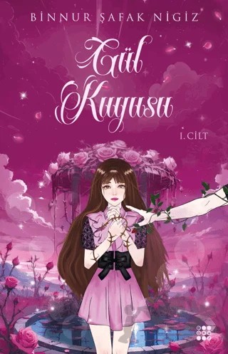 Gül Kuyusu 1 – Binnur Şafak Nigiz – Dokuz Yayınları kitap kapağı