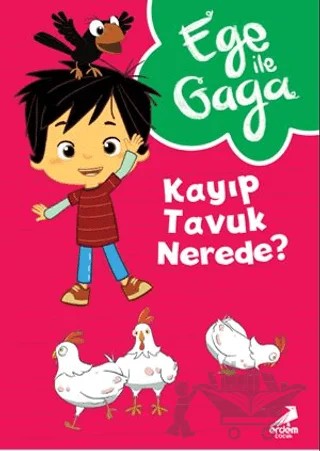 Ege ile Gaga – Kayıp Tavuk Nerede? – Kolektif – Erdem Çocuk kitap kapağı