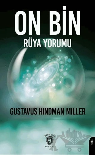 On Bin Rüya Yorumu – Gustavus Hindman Miller – Dorlion Yayınları kitap kapağı
