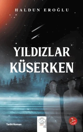 Yıldızlar Küserken – Haldun Eroğlu – Post Yayınevi kitap kapağı