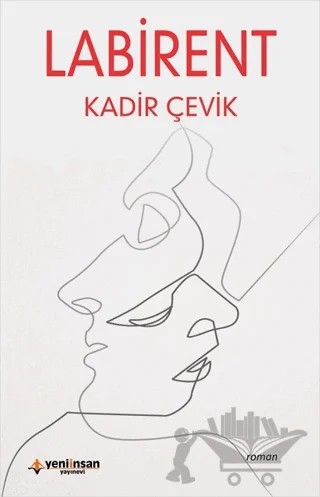 Labirent – Kadir Çevik – Yeni İnsan Yayınevi kitap kapağı
