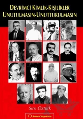 Devrimci Kimlik - Kişilikler Unutulmasın - Unutturulmasın – Sırrı Öztürk – Sorun Yayınları kitap kapağı