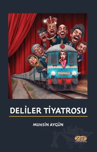 Deliler Tiyatrosu – Muhsin Aygün – Zet Yayınları kitap kapağı