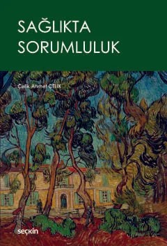 Sağlıkta Sorumluluk – Çelik Ahmet Çelik – Seçkin Yayıncılık kitap kapağı