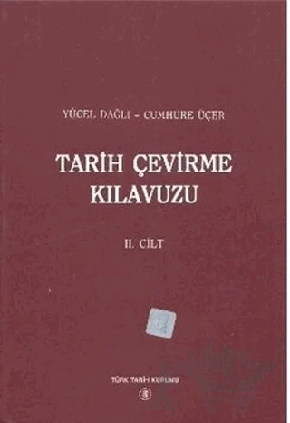Tarih Çevirme Kılavuzu 2. Cilt – Cumhure Üçer, Yücel Dağlı – Türk Tarih Kurumu Yayınları kitap kapağı