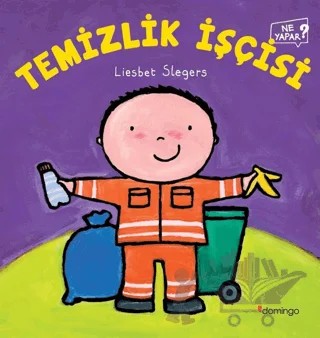 Temizlik İşçisi Ne Yapar? – Liesbet Slegers – Domingo Yayınevi kitap kapağı