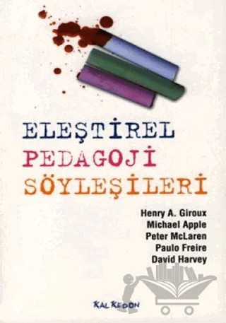 Eleştirel Pedagoji Söyleşileri – Henry A. Giroux – Kalkedon Yayıncılık kitap kapağı