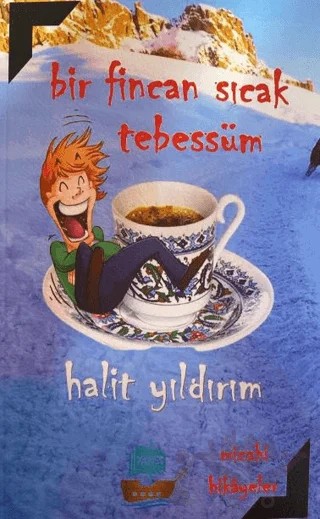Bir Fincan Sıcak Tebessüm – Halit Yıldırım – Yafes Yayınları kitap kapağı