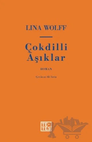 Çokdilli Âşıklar – Lina Wolff – Tetes Kitap kitap kapağı