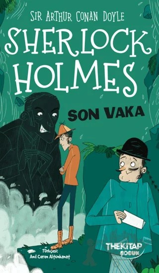 Sherlock Holmes Son Vaka – Sir Arthur Conan Doyle – The Kitap Çocuk kitap kapağı