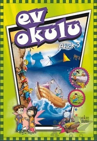 Ev Okulu Ahlak-3 – Alpaslan Durmuş, Hatice Işılak Durmuş, İlyas Aslan – EDAM kitap kapağı