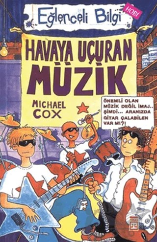 Havaya Uçuran Müzik Eğlenceli Bilgi - 7 – Michael Cox – Timaş Yayınları kitap kapağı