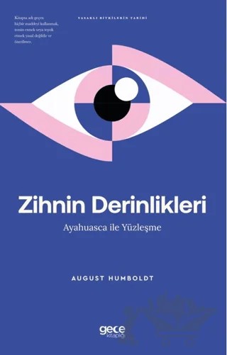 Zihnin Derinlikleri Ayahuasca ile Yüzleşme – August Humboldt – Gece Kitaplığı kitap kapağı