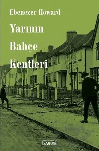 Yarının Bahçe Kentleri – Ebenezern Howard – Daimon Yayınları kitap kapağı