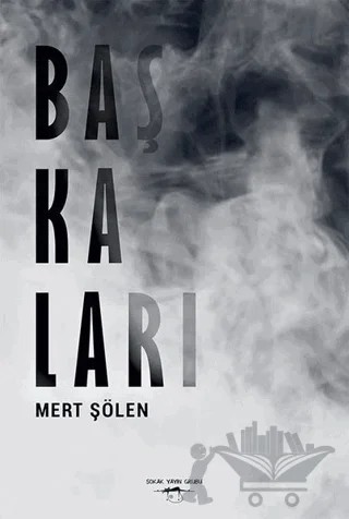 Başkaları – Mert Şölen – Sokak Kitapları Yayınları kitap kapağı