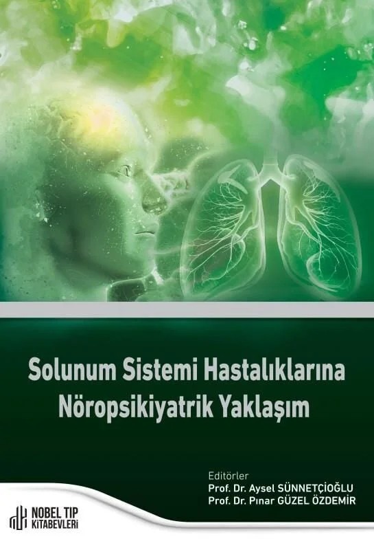 Solunum Sistemi Hastalıklarına Nöropsikiyatrik Yaklaşım – Nobel Tıp Kitabevleri kitap kapağı