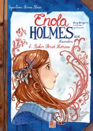 Enola Holmes’un Maceraları 6 - Baker Street Metrosu – Moise Kissous – Babıali Kültür Yayıncılığı kitap kapağı