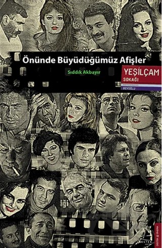 Önünde Büyüdüğümüz Afişler – Sıddık Akbayır – Destek Yayınları kitap kapağı