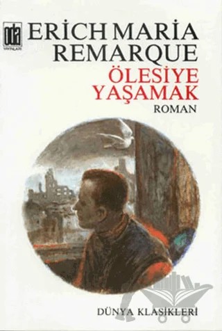 Ölesiye Yaşamak – Erich Maria Remarque – Oda Yayınları kitap kapağı